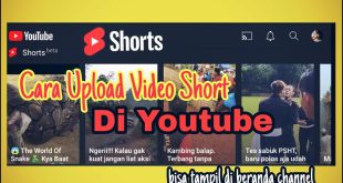 Ini Dia Cara Mudah dan Cepat Upload Video Short ke Youtube