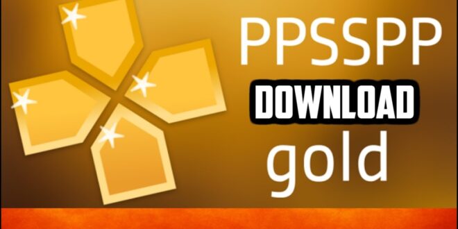 Unduh Ppsspp Gold Apk untuk Pengalaman Gaming Terbaik di Perangkat Mobile Anda