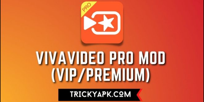 Unduh Vivavideo Pro Apk untuk Pengalaman Mengedit Video yang Lebih Profesional