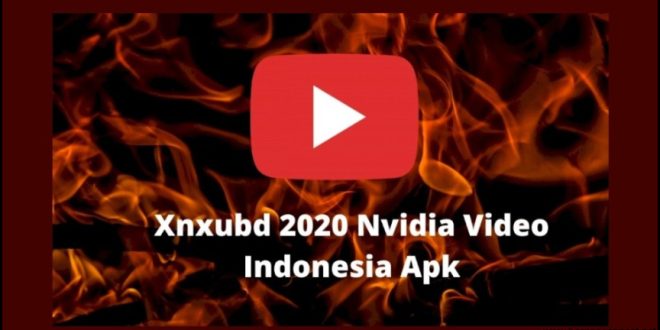 Aplikasi Xnxubd 2023 Nvidia Video Vina Garut: Unduh dan Nikmati Video Berkualitas Tinggi dengan Mudah