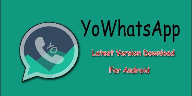 Unduh Yowhatsapp Apk: Cara Mudah Memperluas Fitur Chat di WhatsAppmu